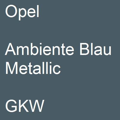 Opel, Ambiente Blau Metallic, GKW.